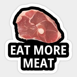 Eat More Meat Sticker